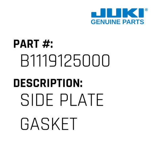 Side Plate Gasket - Juki #B1119125000 Genuine Juki Part