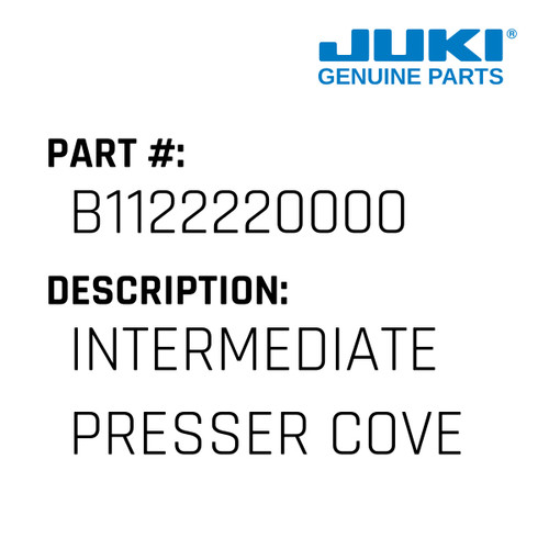 Intermediate Presser Cover A - Juki #B1122220000 Genuine Juki Part