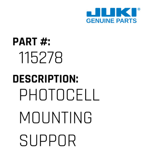 Photocell Mounting Support - Juki #115278 Genuine Juki Part