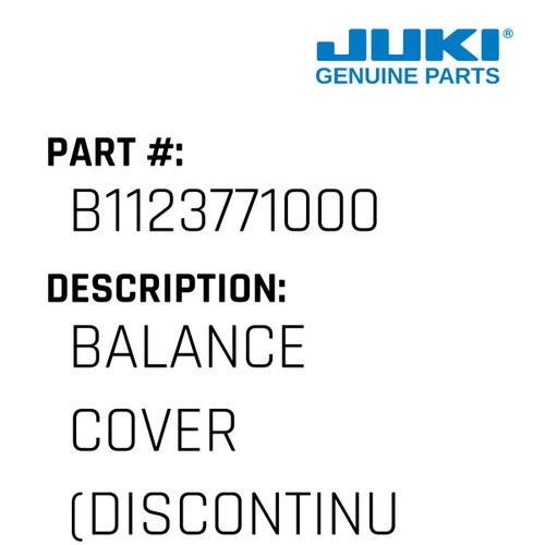 Balance Cover - Juki #B1123771000 Genuine Juki Part