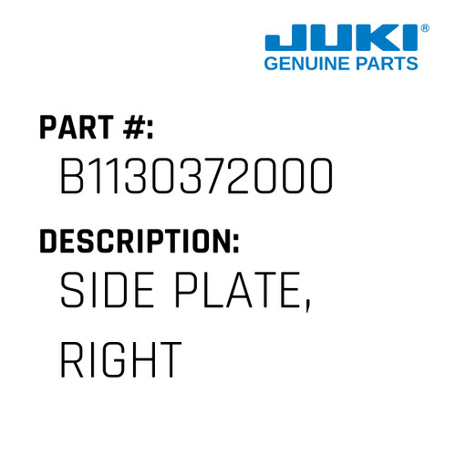 Side Plate, Right - Juki #B1130372000 Genuine Juki Part