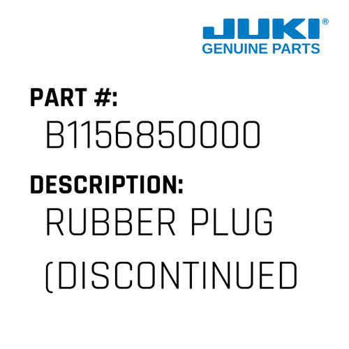 Rubber Plug - Juki #B1156850000 Genuine Juki Part