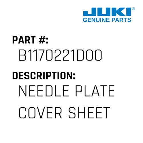 Needle Plate Cover Sheet - Juki #B1170221D00 Genuine Juki Part