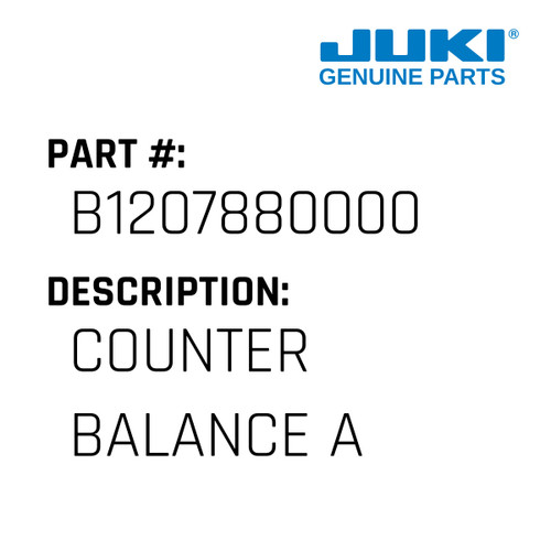 Counter Balance A - Juki #B1207880000 Genuine Juki Part