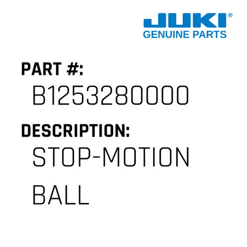 Stop-Motion Ball - Juki #B1253280000 Genuine Juki Part