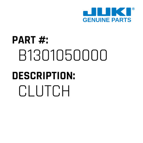 Clutch - Juki #B1301050000 Genuine Juki Part