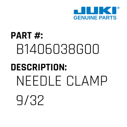 Needle Clamp 9/32" - Juki #B1406038G00 Genuine Juki Part