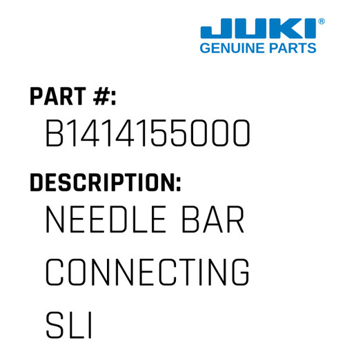Needle Bar Connecting Slide Bl - Juki #B1414155000 Genuine Juki Part