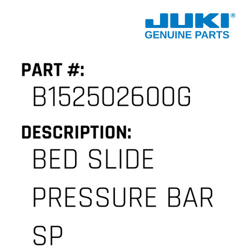 Bed Slide Pressure Bar Spring - Juki #B152502600G Genuine Juki Part