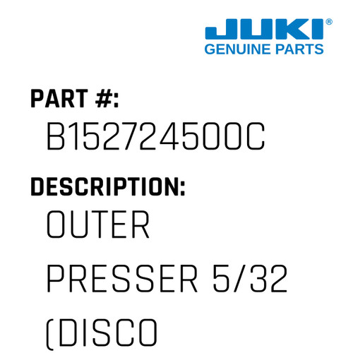 Outer Presser 5/32 - Juki #B152724500C Genuine Juki Part