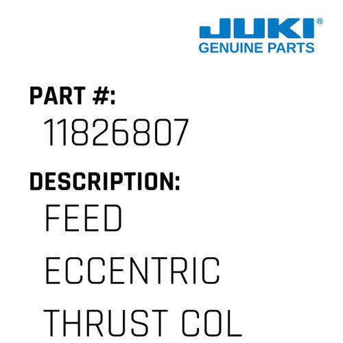 Feed Eccentric Thrust Collar - Juki #11826807 Genuine Juki Part