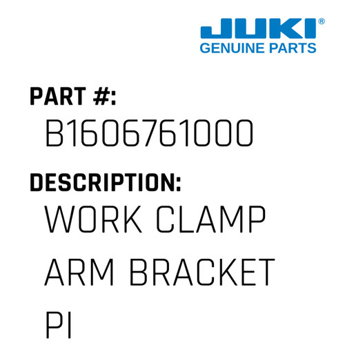 Work Clamp Arm Bracket Pitman - Juki #B1606761000 Genuine Juki Part