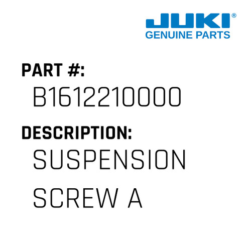 Suspension Screw A - Juki #B1612210000 Genuine Juki Part