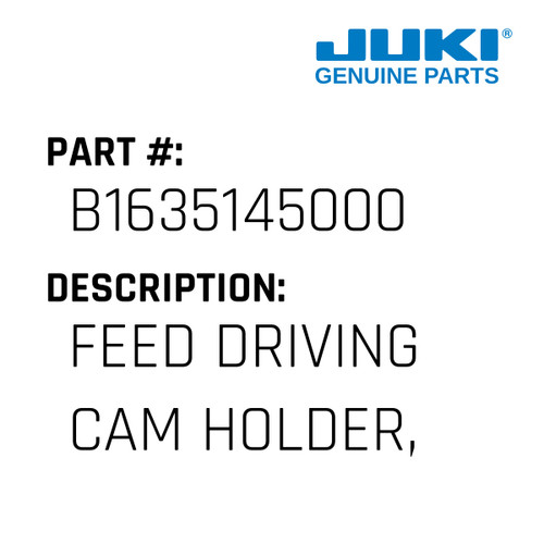 Feed Driving Cam Holder, B - Juki #B1635145000 Genuine Juki Part