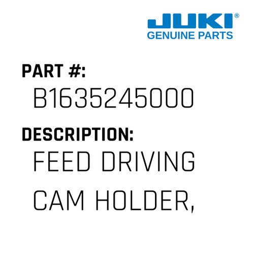 Feed Driving Cam Holder, B - Juki #B1635245000 Genuine Juki Part