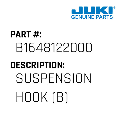 Suspension Hook - Juki #B1648122000 Genuine Juki Part