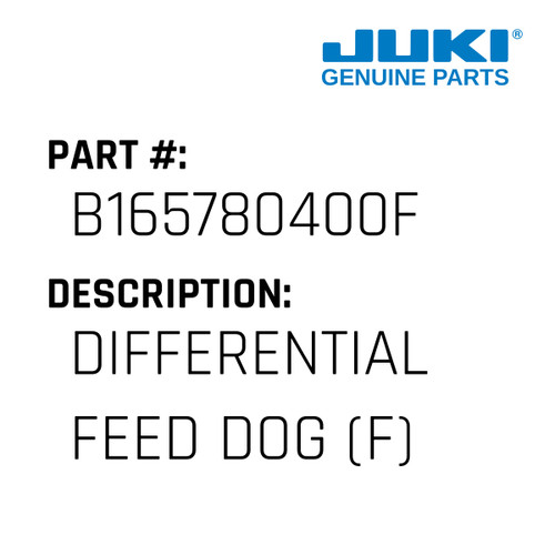 Differential Feed Dog - Juki #B165780400F Genuine Juki Part