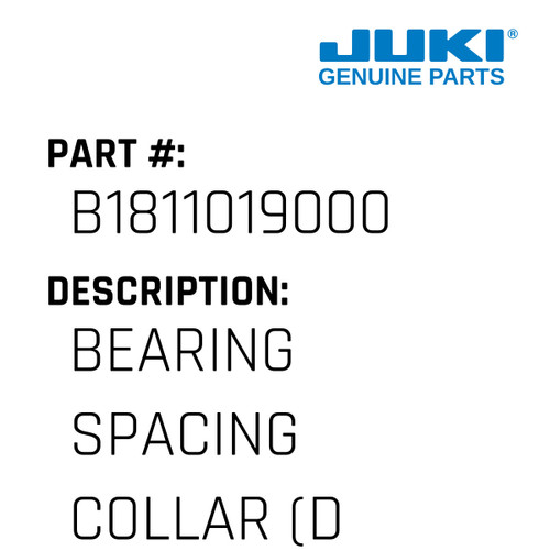 Bearing Spacing Collar - Juki #B1811019000 Genuine Juki Part