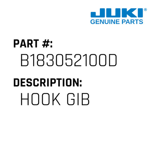 Hook Gib - Juki #B183052100D Genuine Juki Part