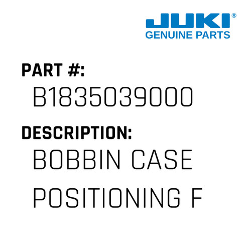 Bobbin Case Positioning Finger - Juki #B1835039000 Genuine Juki Part