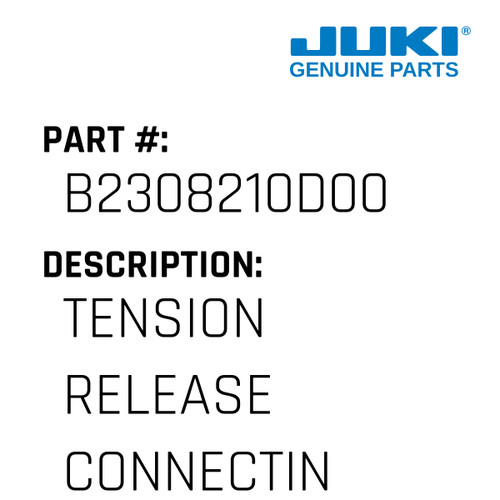 Tension Release Connecting Rod - Juki #B2308210D00 Genuine Juki Part