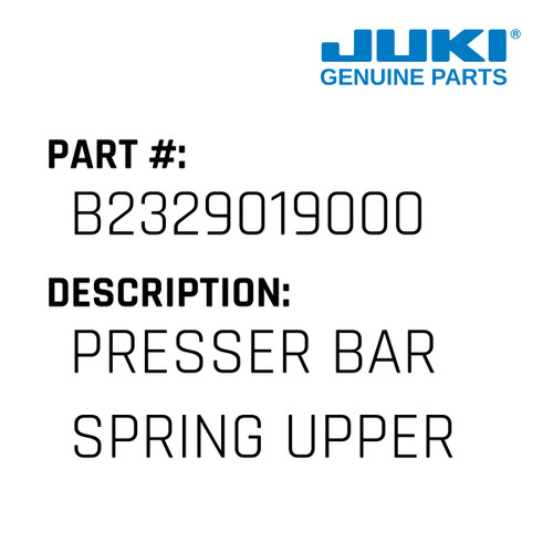 Presser Bar Spring Upper - Juki #B2329019000 Genuine Juki Part