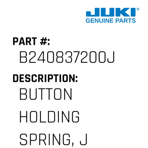 Button Holding Spring, J - Juki #B240837200J Genuine Juki Part