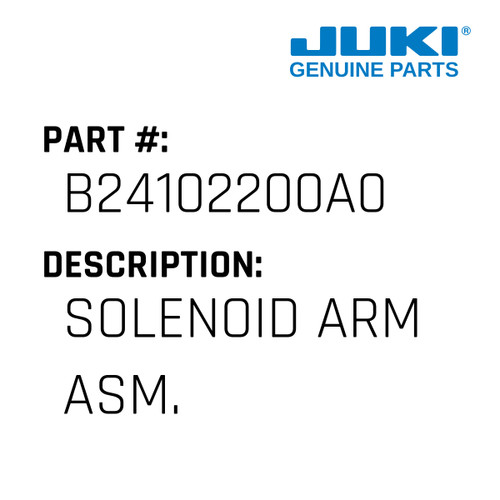 Solenoid Arm Asm. - Juki #B24102200A0 Genuine Juki Part