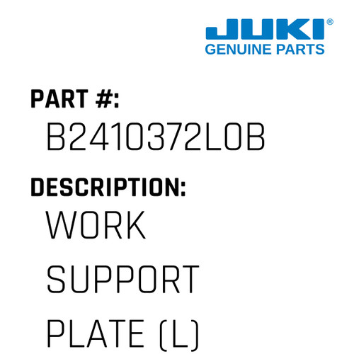 Work Support Plate - Juki #B2410372L0B Genuine Juki Part