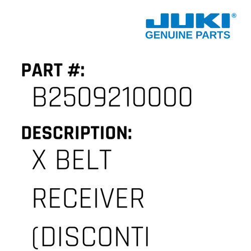 X Belt Receiver - Juki #B2509210000 Genuine Juki Part