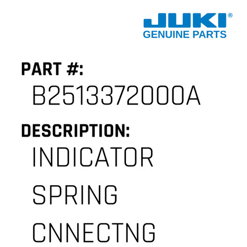 Indicator Spring Cnnectng Link - Juki #B2513372000A Genuine Juki Part