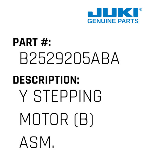 Y Stepping Motor - Juki #B2529205ABA Genuine Juki Part