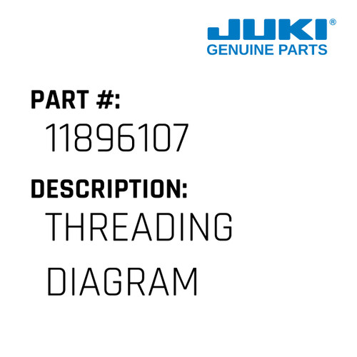 Threading Diagram - Juki #11896107 Genuine Juki Part