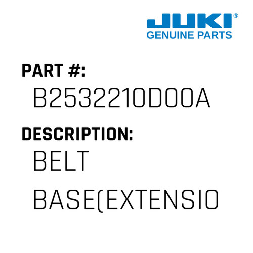 Belt Base - Juki #B2532210D00A Genuine Juki Part