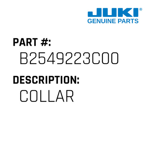Collar - Juki #B2549223C00 Genuine Juki Part