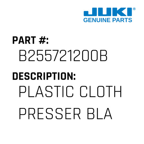 Plastic Cloth Presser Blank - Juki #B255721200B Genuine Juki Part