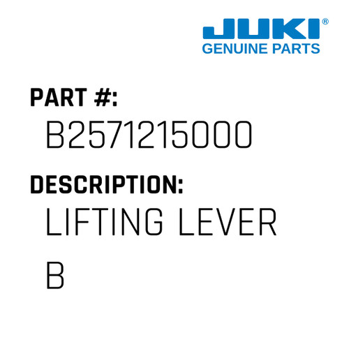 Lifting Lever B - Juki #B2571215000 Genuine Juki Part