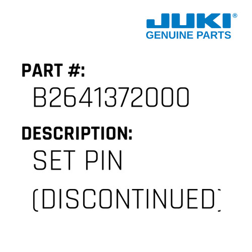 Set Pin - Juki #B2641372000 Genuine Juki Part