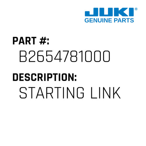 Starting Link - Juki #B2654781000 Genuine Juki Part
