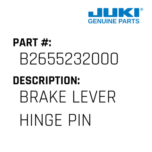 Brake Lever Hinge Pin - Juki #B2655232000 Genuine Juki Part