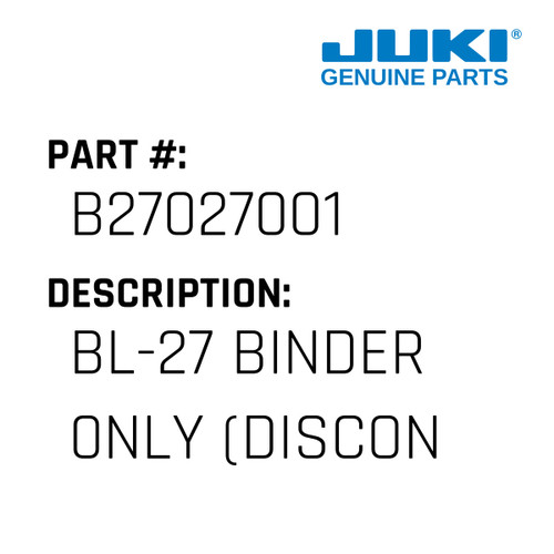 Bl-27 Binder 0Nly - Juki #B27027001 Genuine Juki Part