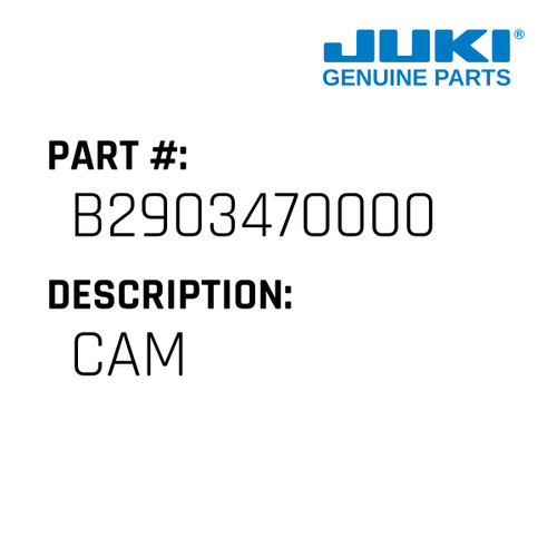 Cam - Juki #B2903470000 Genuine Juki Part