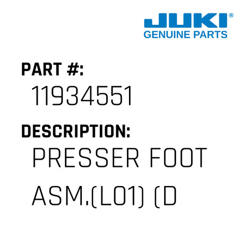 Presser Foot Asm. - Juki #11934551 Genuine Juki Part