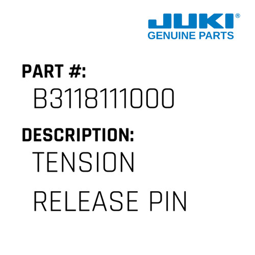 Tension Release Pin - Juki #B3118111000 Genuine Juki Part