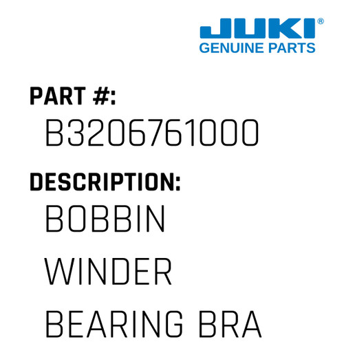 Bobbin Winder Bearing Bracket - Juki #B3206761000 Genuine Juki Part