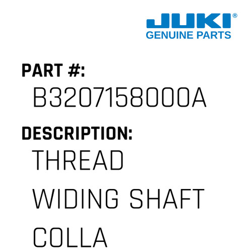 Thread Widing Shaft Collar - Juki #B3207158000A Genuine Juki Part