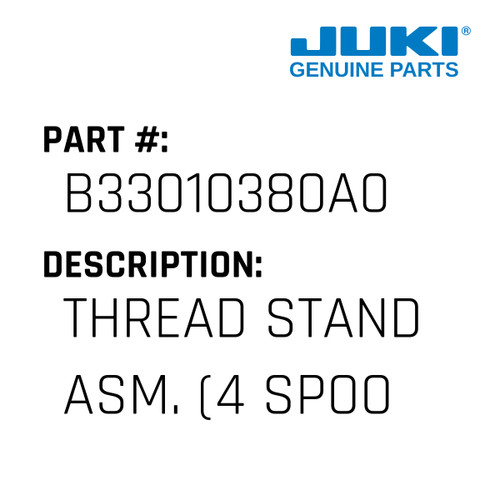 Thread Stand Asm. - Juki #B33010380A0 Genuine Juki Part