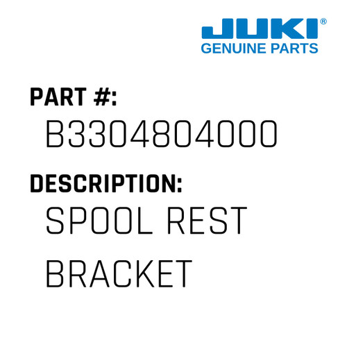 Spool Rest Bracket - Juki #B3304804000 Genuine Juki Part