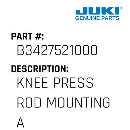 Knee Press Rod Mounting Arm - Juki #B3427521000 Genuine Juki Part