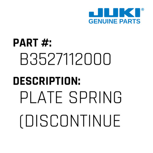 Plate Spring - Juki #B3527112000 Genuine Juki Part